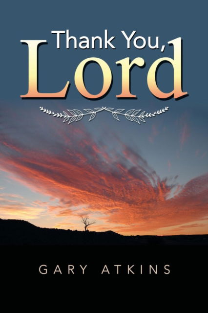 Cover for Gary Atkins · Thank You, Lord (Paperback Book) (2018)