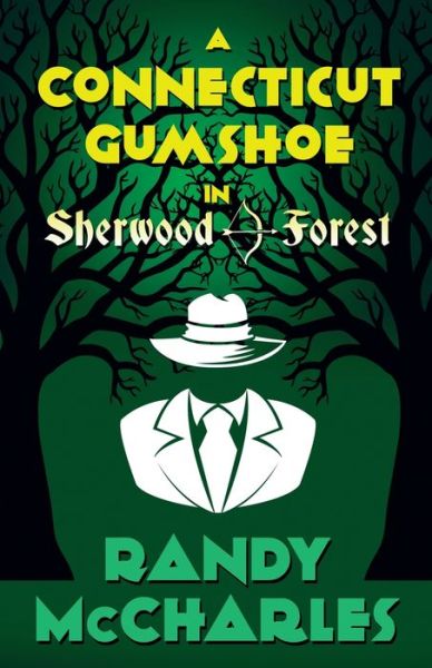 Cover for Randy McCharles · A Connecticut Gumshoe in Sherwood Forest (Paperback Book) (2021)