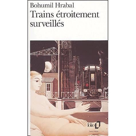 Cover for Bohumil Hrabal · Trains Etroit Surveille (Folio) (French Edition) (Paperback Book) [French edition] (1984)