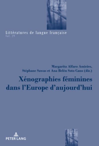 Cover for Xenographies Feminines Dans l'Europe d'Aujourd'hui - Litteratures de Langue Francaise (Taschenbuch) (2019)
