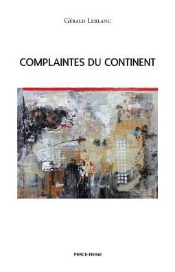 Cover for Gérald Leblanc · Complaintes Du Continent (Paperback Book) (2012)