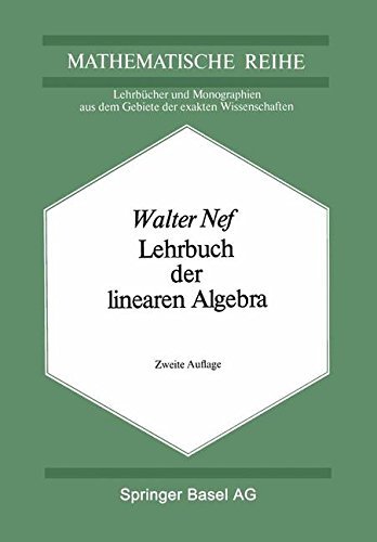 Cover for W Nef · Lehrbuch Der Linearen Algebra (Paperback Book) [2nd 2. Aufl. 1977. Softcover Reprint of the Origin edition] (2014)