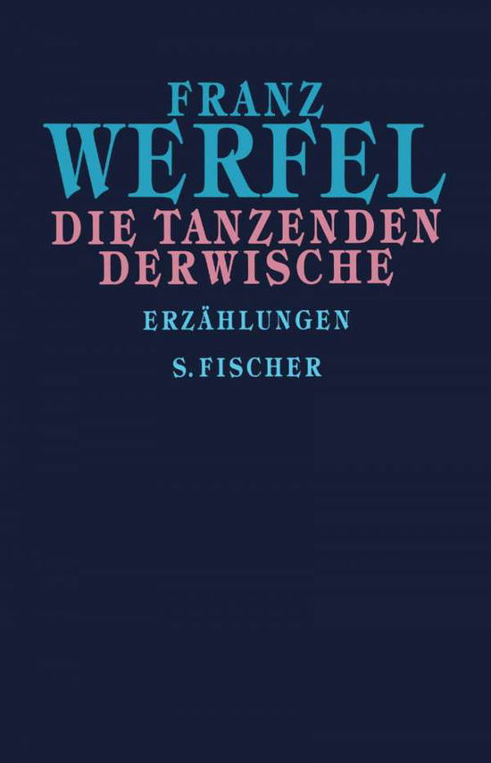 Tanzenden Derwische - Franz Werfel - Books -  - 9783100910295 - 