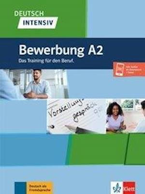 Cover for Arwen Schnack · Deutsch intensiv: Bewerbung A2 - Das Training fur den Beruf (Pocketbok) (2021)