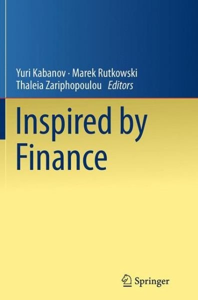 Inspired by Finance: The Musiela Festschrift (Paperback Book) [Softcover reprint of the original 1st ed. 2014 edition] (2016)