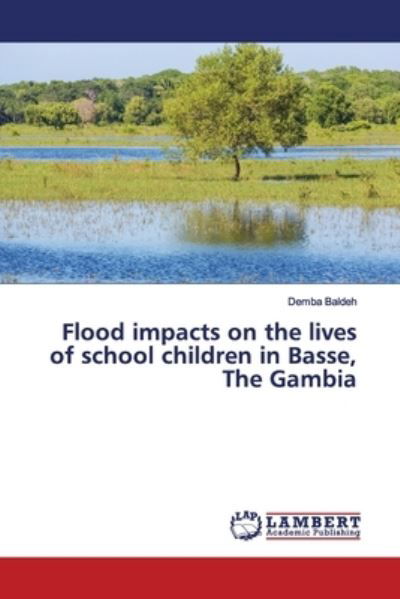 Cover for Baldeh · Flood impacts on the lives of sc (Book) (2019)