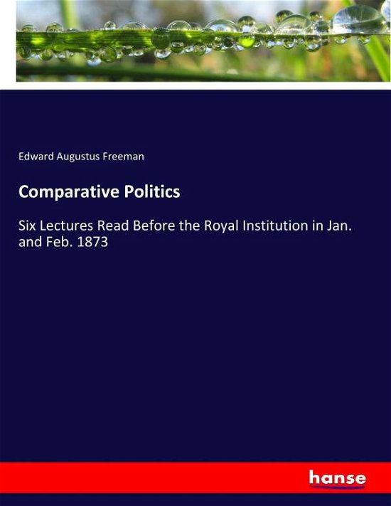Comparative Politics - Freeman - Bücher -  - 9783337071295 - 11. Mai 2017