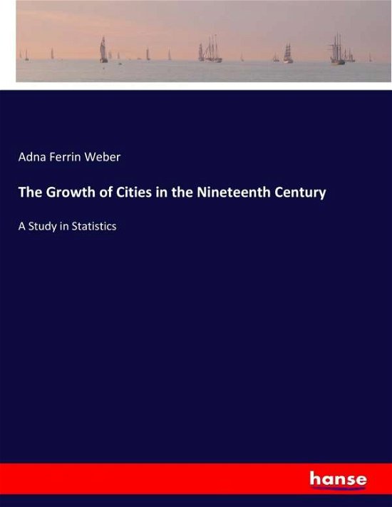 Cover for Weber · The Growth of Cities in the Ninet (Bok) (2017)