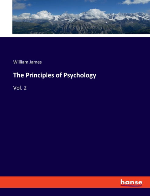 The Principles of Psychology - James - Livres -  - 9783337505295 - 31 juillet 2018