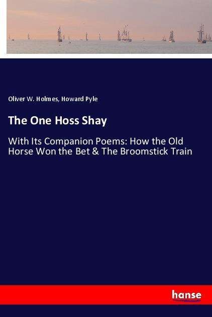 Cover for Holmes · The One Hoss Shay (Book)