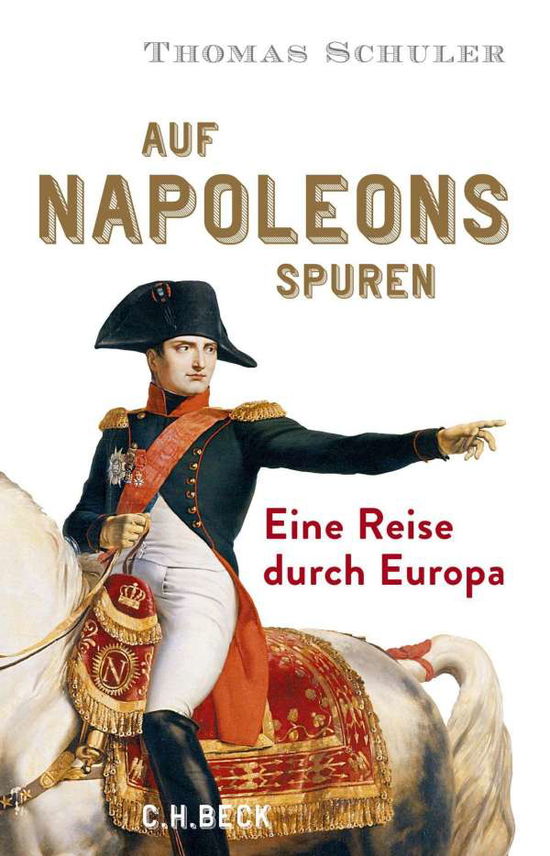 Auf Napoleons Spuren - Schuler - Książki -  - 9783406735295 - 