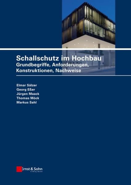 Cover for Elmar Salzer · Schallschutz im Hochbau: Grundbegriffe, Anforderungen, Konstruktionen, Nachweise (Hardcover Book) (2014)