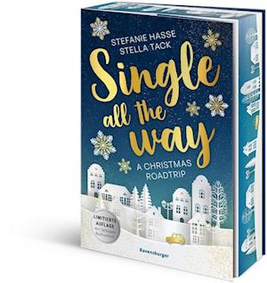 Cover for Stefanie Hasse · Single All the Way. A Christmas Roadtrip (Weihnachtliche Romance voll intensiver Gefühle) (Buch) (2024)