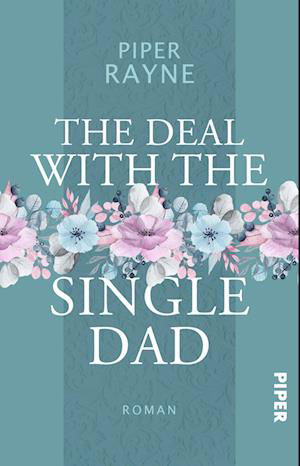 The Deal with the Single Dad - Piper Rayne - Książki - Piper - 9783492507295 - 31 maja 2024