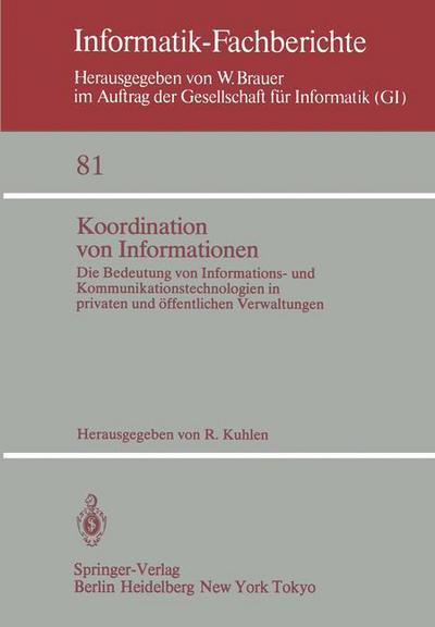Cover for R Kuhlen · Koordination von Informationen - Informatik-Fachberichte / Subreihe Kunstliche Intelligenz (Paperback Book) (1984)
