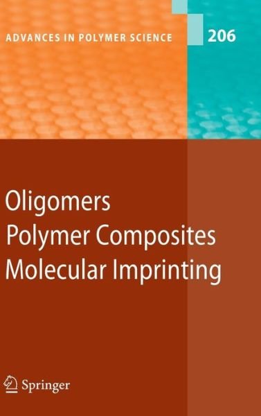 Cover for B Gong · Oligomers - Polymer Composites  -Molecular Imprinting - Advances in Polymer Science (Hardcover Book) [2007 edition] (2007)