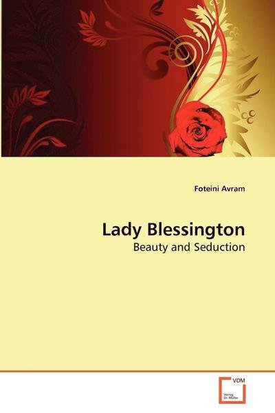 Cover for Foteini Avram · Lady Blessington: Beauty and Seduction (Paperback Book) (2010)