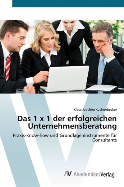 Cover for Kuchenbecker · Das 1 x 1 der erfolgreiche (Bog) (2012)
