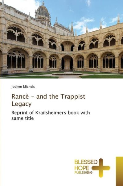 Rance - and the Trappist Legacy - Michels Jochen - Books - Blessed Hope Publishing - 9783639500295 - March 11, 2015