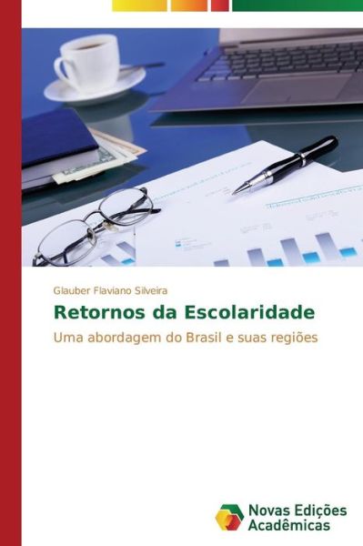 Cover for Glauber Flaviano Silveira · Retornos Da Escolaridade (Paperback Book) [Portuguese edition] (2014)