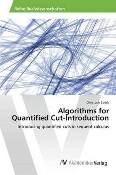 Cover for Spörk · Algorithms for Quantified Cut-Int (Book) (2015)