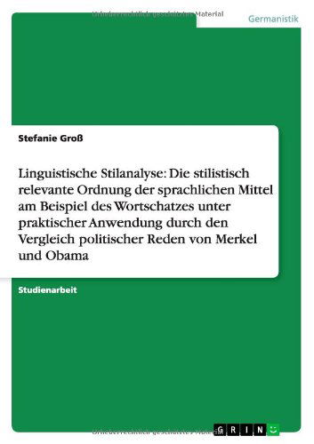 Die stilistisch relevante Ordnung - Groß - Kirjat - GRIN Verlag - 9783640937295 - perjantai 6. syyskuuta 2013