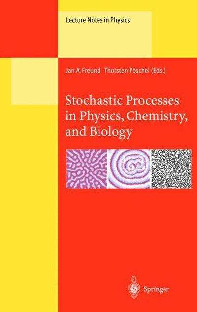 Cover for Jan a Freund · Stochastic Processes in Physics, Chemistry, and Biology - Lecture Notes in Physics (Taschenbuch) [Softcover Reprint of the Original 1st Ed. 2000 edition] (2010)
