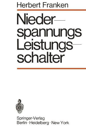 Niederspannungs-leistungsschalter - Herbert Franken - Bøger - Springer-Verlag Berlin and Heidelberg Gm - 9783642876295 - 29. marts 2012