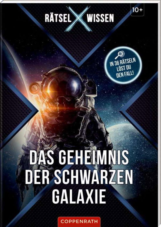 Cover for Coppenrath F · Rätsel X Wissen Das Geheimnis der schwarzen Galaxie (Paperback Book) (2021)