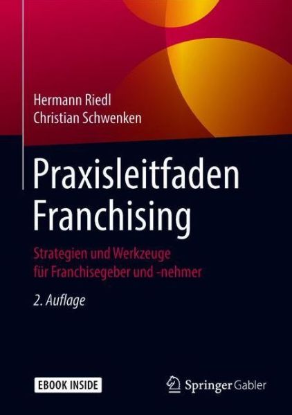 Praxisleitfaden Franchising - Riedl - Books -  - 9783658224295 - July 19, 2018