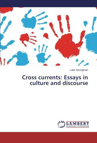 Cover for Luke Strongman · Cross Currents: Essays in Culture and Discourse (Paperback Book) (2014)
