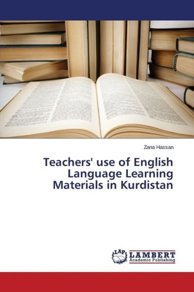 Cover for Zana Hassan · Teachers' Use of English Language Learning Materials in Kurdistan (Paperback Book) (2014)