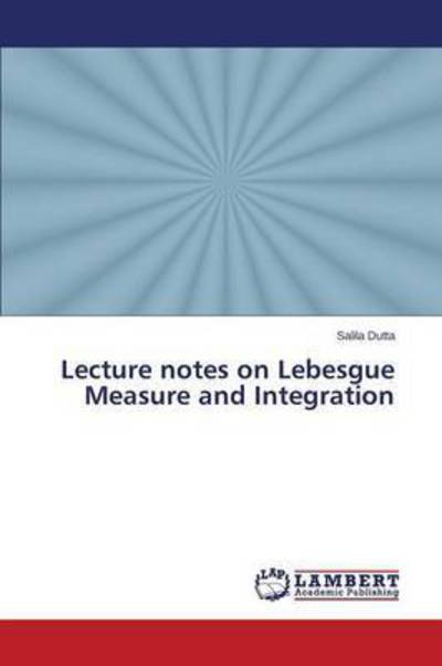 Cover for Dutta · Lecture notes on Lebesgue Measure (Book) (2015)