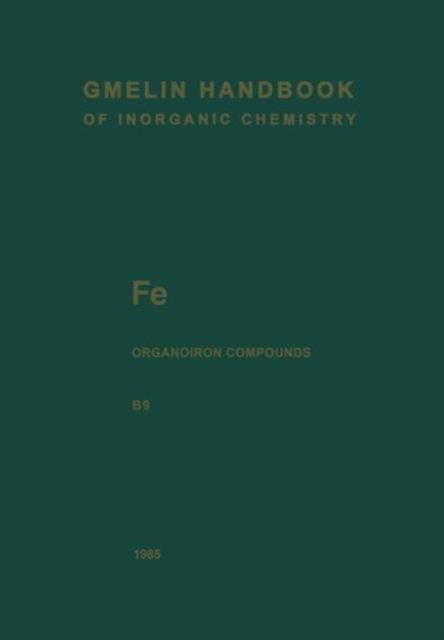 Fe Organoiron Compounds: Mononuclear Compounds 9 - Gmelin Handbook of Inorganic and Organometallic Chemistry - 8th edition - Adolf Slawisch - Książki - Springer-Verlag Berlin and Heidelberg Gm - 9783662069295 - 3 października 2013