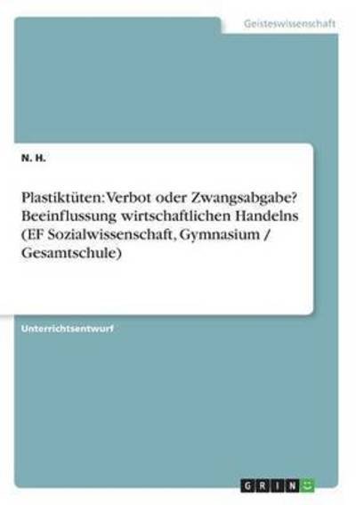 Cover for H. · Plastiktüten: Verbot oder Zwangsabga (Book) (2016)