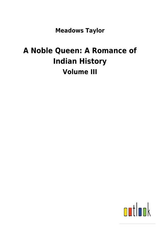 Cover for Taylor · A Noble Queen: A Romance of Indi (Bog) (2018)