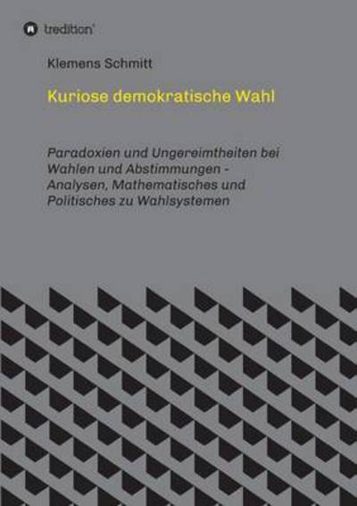 Cover for Schmitt · Kuriose demokratische Wahl (Buch) (2016)