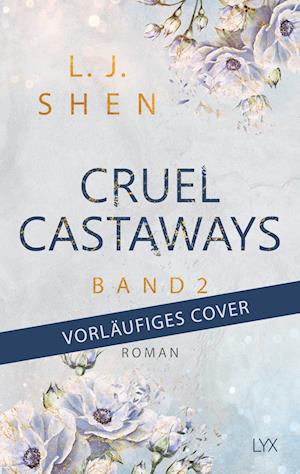 Cruel Castaways Bd02 - L. J. Shen - Books -  - 9783736319295 - 