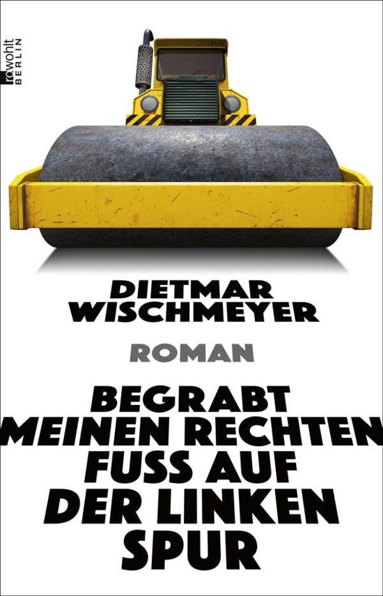 Cover for Dietmar Wischmeyer · Begrabt meinen rechten Fu? auf der linken Spur (Pocketbok) (2021)