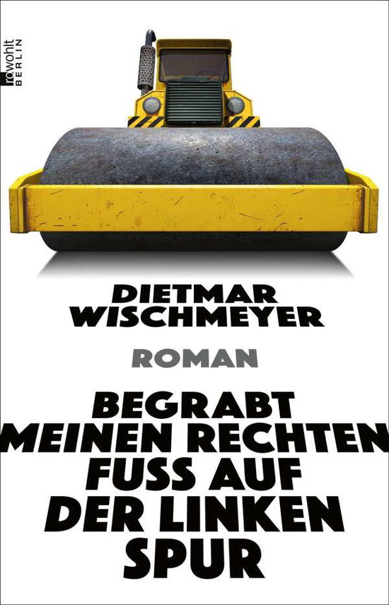 Cover for Dietmar Wischmeyer · Begrabt meinen rechten Fu? auf der linken Spur (Paperback Book) (2021)