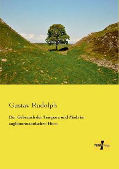 Cover for Gustav Rudolph · Der Gebrauch der Tempora und Modi im anglonormannischen Horn (Pocketbok) [German edition] (2019)
