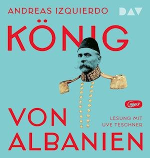 Cover for Andreas Izquierdo · KÃ¶nig Von Albanien (CD)