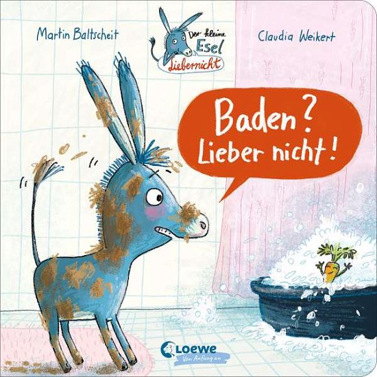 Cover for Martin Baltscheit · Der kleine Esel Liebernicht - Baden? Lieber nicht! (Board book) (2021)