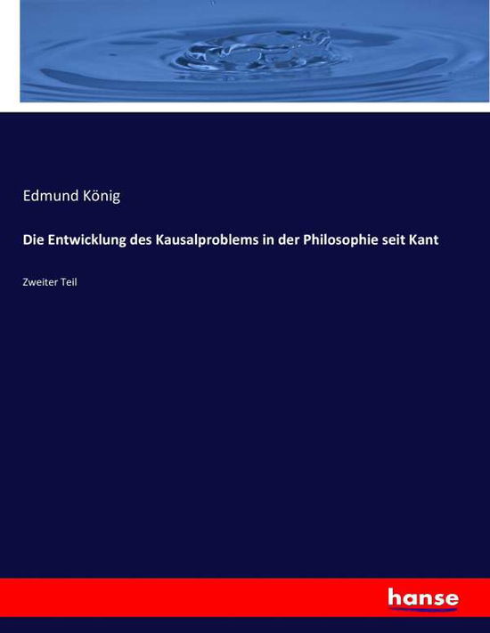 Cover for König · Die Entwicklung des Kausalproblem (Buch) (2016)