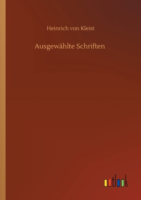 Cover for Heinrich von Kleist · Ausgewahlte Schriften (Paperback Bog) (2020)