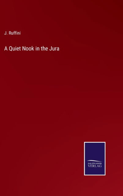 Cover for J. Ruffini · A Quiet Nook in the Jura (Hardcover Book) (2022)