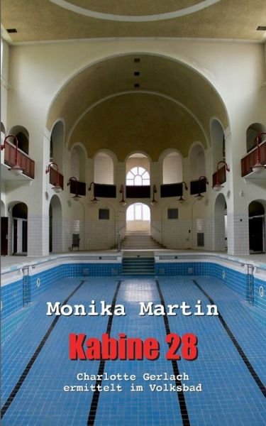 Cover for Monika Martin · Kabine 28: Charlotte Gerlach ermittelt im Volksbad (Pocketbok) (2021)