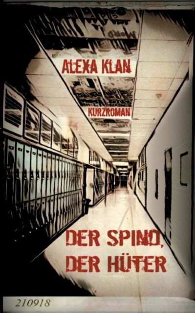 Cover for Alexa Klan · Der Spind, der Huter (Paperback Book) (2022)
