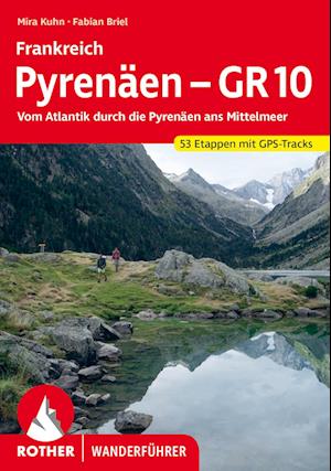 Frankreich Pyrenäen – GR 10 - Mira Kuhn - Books - Rother Bergverlag - 9783763346295 - August 2, 2023