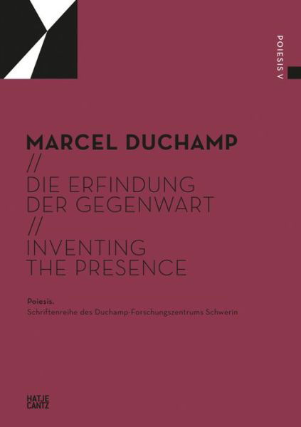 Cover for Marcel Duchamp · Marcel Duchamp (Bilingual edition): Die Erfindung der Gegenwart / Inventing the Presence (Pocketbok) (2020)